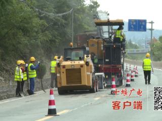 十堰城区G316、G209道路改造，计划8月上旬完工