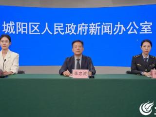 城阳区以“十项行动”为牵引交出“监管答卷”