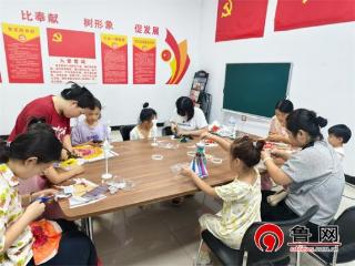 【文化社区建设】德州天衢新区宋官屯街道江南水郡社区开展“快乐手工，创意无限”儿童“缝缝乐”活动