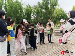 诗与远方 悦读阅美 | 德州市图书馆“行走的课堂”户外研学亲子活动回顾