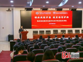 石家庄市桥西区：政策宣讲进校园 创业护航助成长